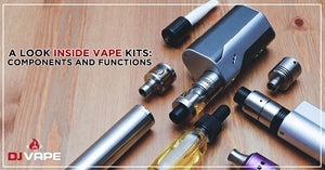 A Look Inside Vape Kits: Components and Functions
